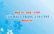 Bài 3 trang 119 Hóa 12 Chân trời sáng tạo